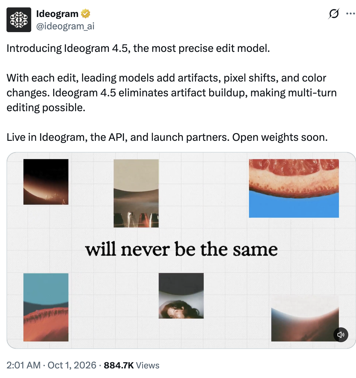 Ideogram's post on X: "Introducing Ideogram 4.5, the most precise edit model. With each edit, leading models add artifacts, pixel shifts, and color changes. Ideogram 4.5 eliminates artifact buildup, making multi-turn editing possible."